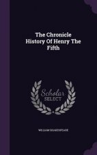 Chronicle History of Henry the Fifth
