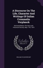 Discourse on the Life, Character and Writings of Gulian Crommelin Verplanck