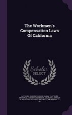 Workmen's Compensation Laws of California