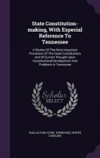 State Constitution-Making, with Especial Reference to Tennessee