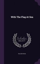 With the Flag at Sea