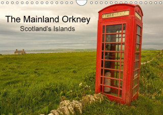 The Mainland Orkney - Scotland's Islands (Wall Calendar 2017 DIN A4 Landscape)