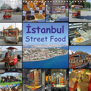 Istanbul Street Food (Wall Calendar 2017 300 × 300 mm Square)