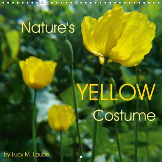 Nature's Yellow Costume (Wall Calendar 2017 300 × 300 mm Square)
