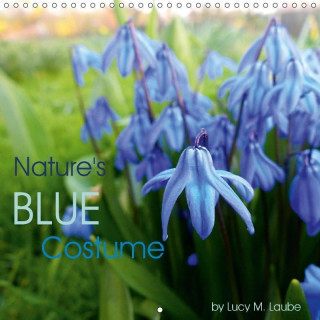 Nature's Blue Costume (Wall Calendar 2017 300 × 300 mm Square)