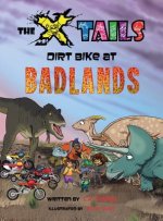 X-tails Dirt Bike at Badlands