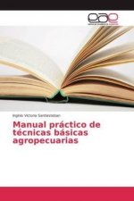 Manual práctico de técnicas básicas agropecuarias