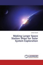 Making Larger Space Station Ships for Solar System Exploration