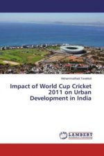 Impact of World Cup Cricket 2011 on Urban Development in India