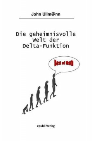 Die geheimnisvolle Welt der Delta-Funktion