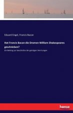Hat Francis Bacon die Dramen William Shakespeares geschrieben?