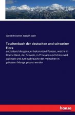 Taschenbuch der deutschen und schweizer Flora