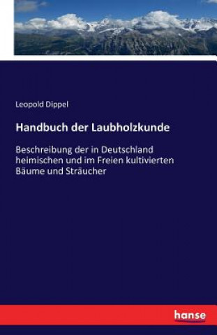 Handbuch der Laubholzkunde