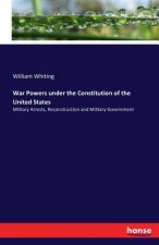 War Powers under the Constitution of the United States