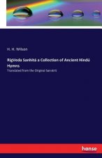 RigVeda Sanhita a Collection of Ancient Hindu Hymns