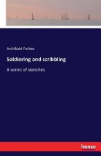 Soldiering and scribbling