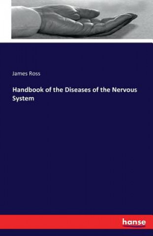 Handbook of the Diseases of the Nervous System