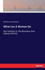 What Can A Woman Do