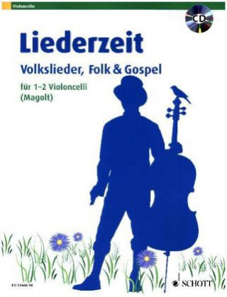 Liederzeit, für 1-2 Violoncelli, m. Audio-CD