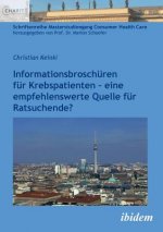 Informationsbrosch ren f r Krebspatienten. - eine empfehlenswerte Quelle f r Ratsuchende?