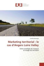 Marketing territorial : le cas d'Angers Loire Valley