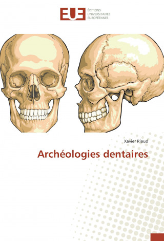 Archéologies dentaires