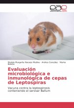 Evaluación microbiológica e inmunológica de cepas de Leptospiras