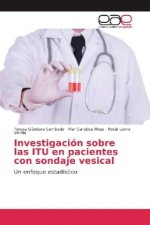 Investigación sobre las ITU en pacientes con sondaje vesical