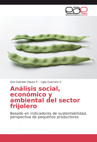 Análisis social, económico y ambiental del sector frijolero