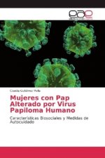 Mujeres con Pap Alterado por Virus Papiloma Humano