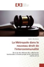 La Métropole dans le nouveau droit de l'intercommunalité