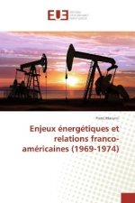 Enjeux énergétiques et relations franco-américaines (1969-1974)