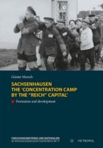 Sachsenhausen. The 'concentration camp by the 