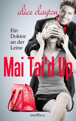 Mai Tai'd Up - Ein Doktor an der Leine