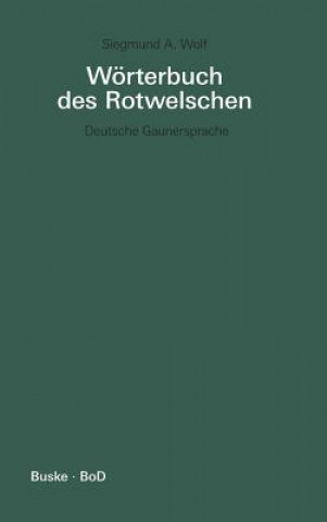 Woerterbuch des Rotwelschen / Woerterbuch des Rotwelschen
