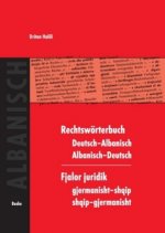 Rechtswörterbuch Deutsch-Albanisch / Albanisch-Deutsch