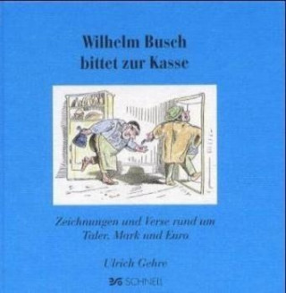 Wilhelm Busch bittet zur Kasse