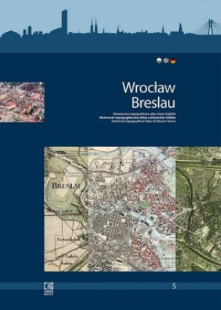 Wroclaw/Breslau. Historisch-topographischer Atlas schlesischer Städte.