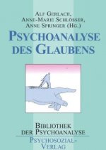 Psychoanalyse des Glaubens