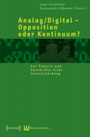 Analog/Digital - Opposition oder Kontinuum?
