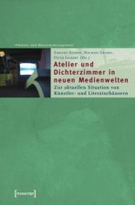 Atelier und Dichterzimmer in neuen Medienwelten