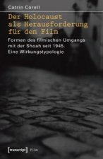 Der Holocaust als Herausforderung für den Film