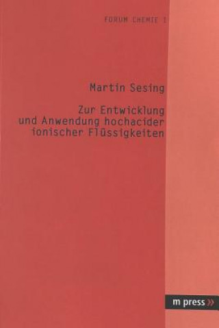 Zur Entwicklung Und Anwendung Hochacider Ionischer Fluessigkeiten