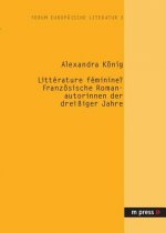 Litterature Feminine? Franzoesische Romanautorinnen Der Dreissiger Jahre