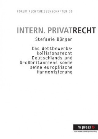 Wettbewerbskollisionsrecht Deutschlands Und Grossbritanniens Sowie Seine Europaeische Harmonisierung