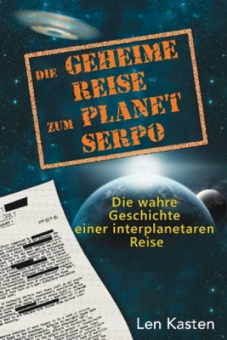 Die geheime Reise zum Planet Serpo