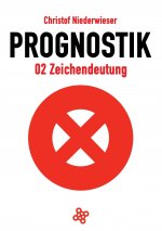 Prognostik 02: Zeichendeutung