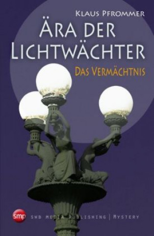 Ära der Lichtwächter - Das Vermächtnis