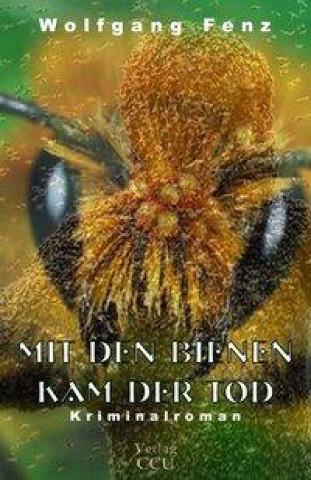 Mit den Bienen kam der Tod