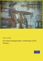 modernen Roentgenstrahlen - Einrichtungen und ihr Gebrauch